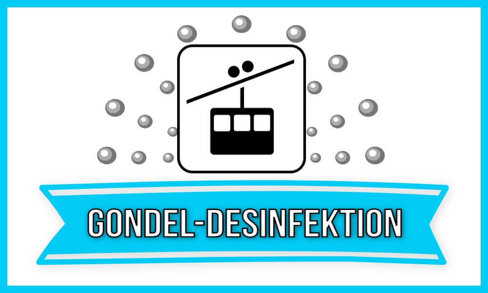 Desinfektion Gondel